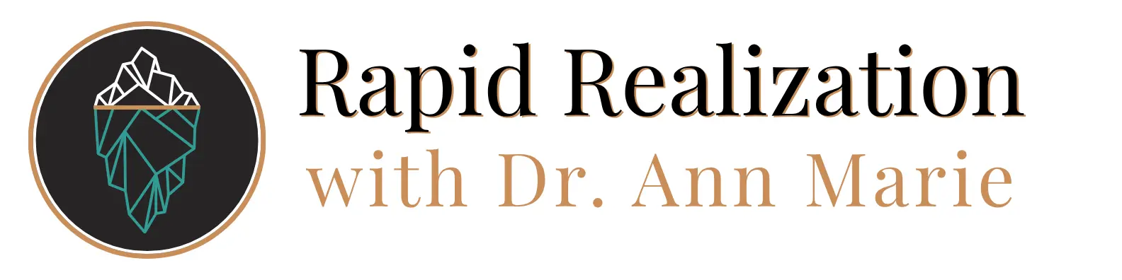 Logo for 'Rapid Realization with Dr. Ann Marie' featuring a geometric turquoise crystal inside a dark circle with a brown border.